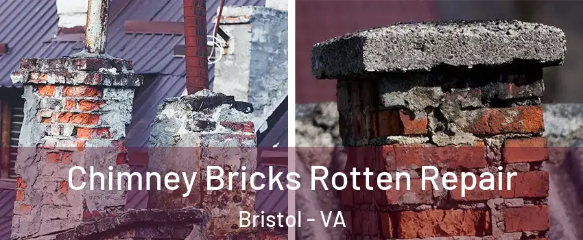  Chimney Bricks Rotten Repair Bristol - VA