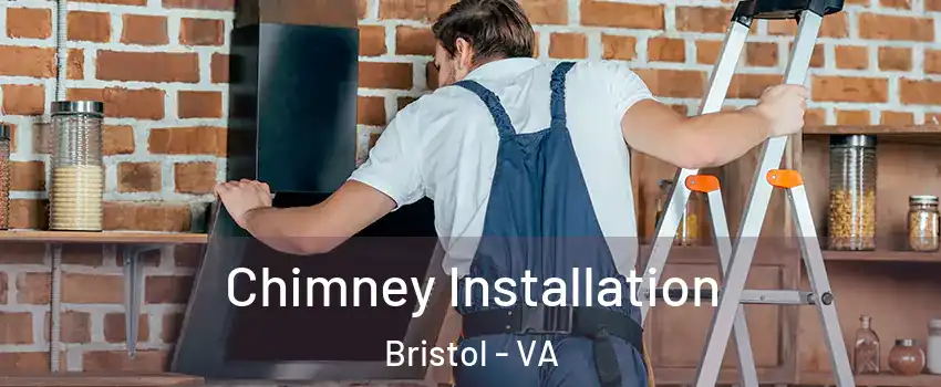  Chimney Installation Bristol - VA