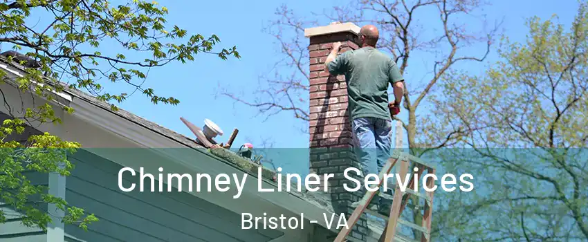  Chimney Liner Services Bristol - VA