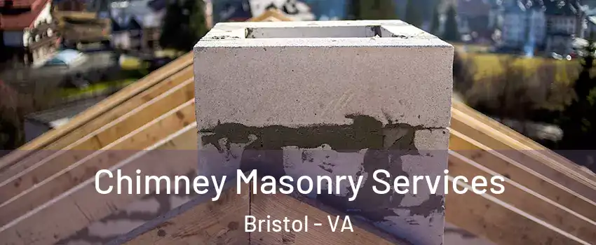  Chimney Masonry Services Bristol - VA