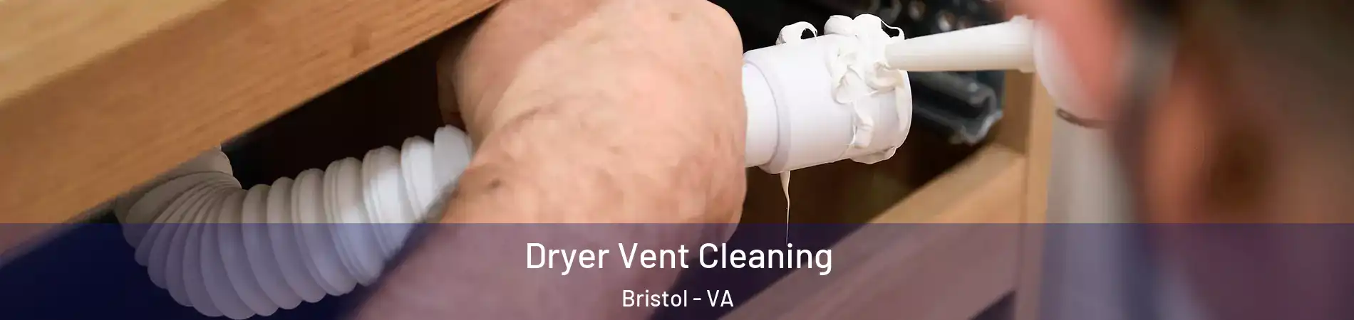  Dryer Vent Cleaning Bristol - VA