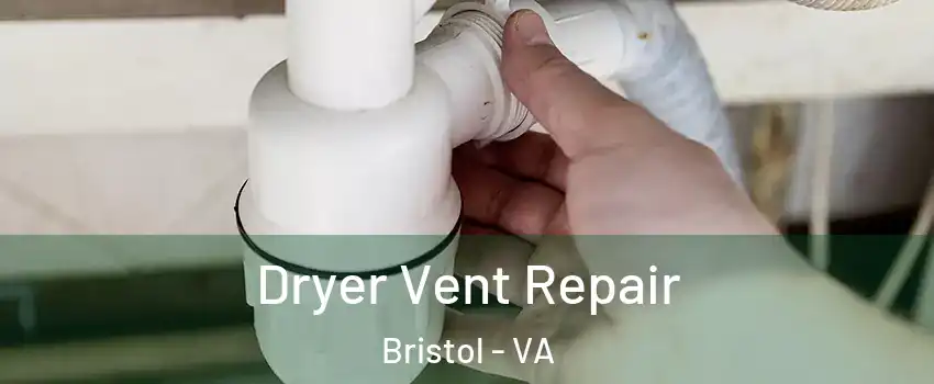  Dryer Vent Repair Bristol - VA