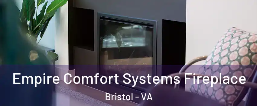  Empire Comfort Systems Fireplace Bristol - VA
