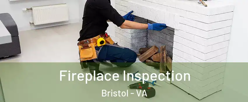  Fireplace Inspection Bristol - VA