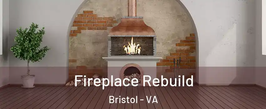  Fireplace Rebuild Bristol - VA