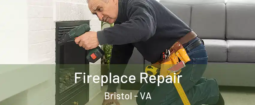  Fireplace Repair Bristol - VA