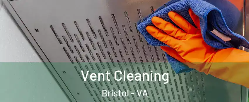  Vent Cleaning Bristol - VA
