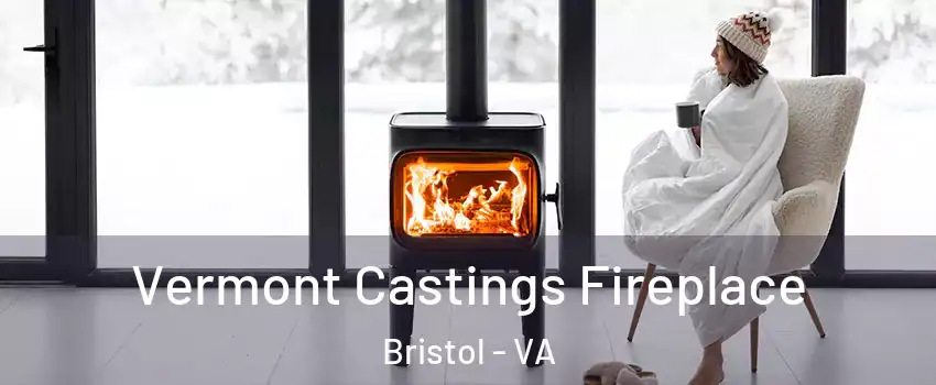  Vermont Castings Fireplace Bristol - VA