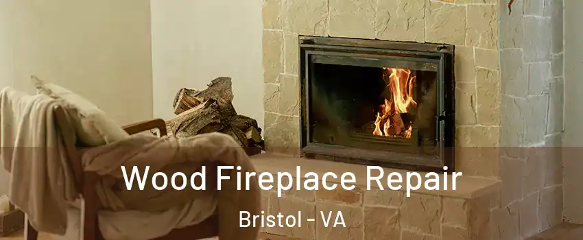  Wood Fireplace Repair Bristol - VA